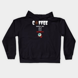 Coffee makes me feel less murdery Kids Hoodie